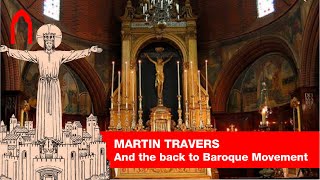 Martin Travers and the Back to Baroque Movement with Michael Yelton