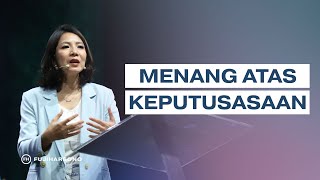 MENANG ATAS KEPUTUSASAAN - Magdalena Christina - Official Khotbah