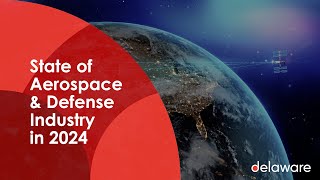 Aerospace & Defense - State of the Industry in 2024