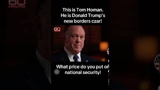 “What price do you put on national security, is it worth it?” - Tom Homan Credits to 60 minutes