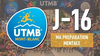 🏔️⏱️ ROAD TO MY UTMB #19 | J-16 : MA PREPA' MENTALE