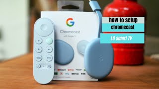 how to setup Chromecast tv in LG smart tv