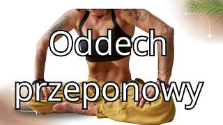 Oddech przeponowy, naucz się go dla zdrowia