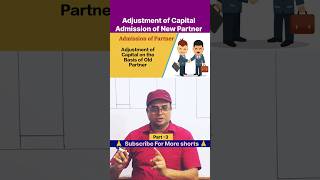 Adjustment of Capital l Admission Of New Partner #shorts #adjustmentofcapital 👆💯