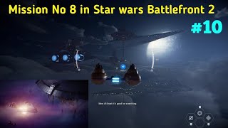 STAR WARS BATTLEFRONT COMPLETE MISSION NO. 8 || MISSION NO. 8 IN STAR WARS BATTLEFRONT 2 ||