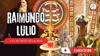 RAIMUNDO LULIO Y EL SECRETO DE LA VIDA