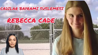 BEDENİ CADILAR BAYRAMI SÜSLEMESİ ZANNEDİLDİ:" REBECCA CADE"/SUÇ DOSYASI