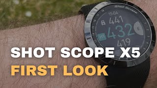 Shot Scope X5: First look in detail at Shot Scope's latest GPS golf watch