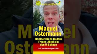 #Manuel #Ostermann #Berliner #Grüne fordern #Frauen-#Abteile in #UBahnen #sbahn #Sicherheitspolitik