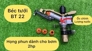 Béc tưới BT22 dùng cho bơm chìm 2hp 0868.50.20.57