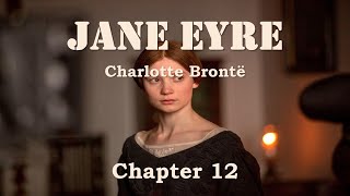 JANE EYRE | Chapter 12 | Jane Becomes a Governess to Adele | Charlotte Brontë