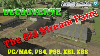 (FS22) DECOUVERTE  MAP: The Old Stream Farm Plateforme PC/MAC, PS4, PS5, XB1, XBS