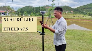 HƯỚNG DẪN XUẤT DỮ LIỆU VỚI PHẦN MỀM EFIELD v7.5