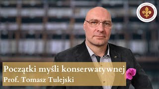 Poczatki anglosaskiej mysli konserwatywnej | prof. Tomasz Tulejski