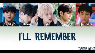 I'll Remeber - Day6 Lyrics [Han,Rom,Eng] {MEMBER CODED}