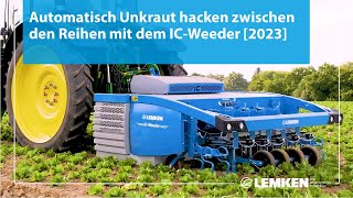 Automatisch Unkraut hacken zwischen den Reihen mit dem IC-Weeder [2023]