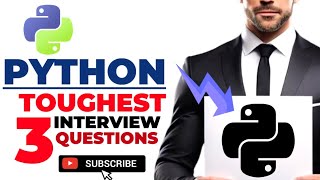 Python interview 3 questions and sample answers