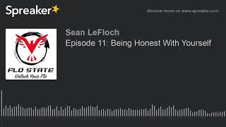 Episode 11: Being Honest With Yourself