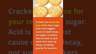 Cracker are worse for your teeth than sugar. #shorts