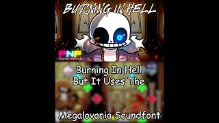 FNF - Burning In Hell Mashup (OG + Megalovania Soundfont)