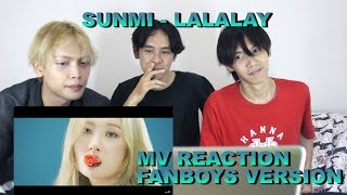 선미(SUNMI) - 날라리(LALALAY) MV REACTION FANBOYS VER