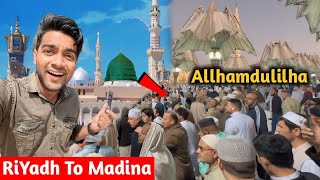 My First Impression Of Madina ❣️ || Riyadh To Madina By Bus || Ziyarats Of Madina