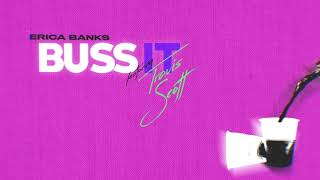 Erica Banks - Buss It (feat. Travis Scott)