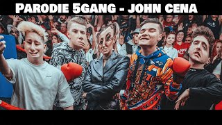 5GANG - JOHN CENA *Parodie*