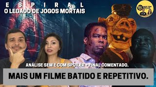 ESPIRAL - O legado de jogos mortais (2021) | Análise sem e com spoiler + final comentado.