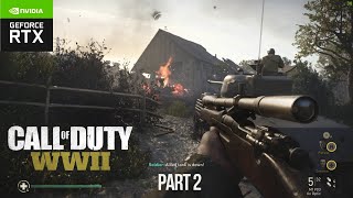 Call Of Duty WW 2 Gameplay - LOOKS ABSOLUTELY AMAZING - Realistic Ultra Graphics - PART 2