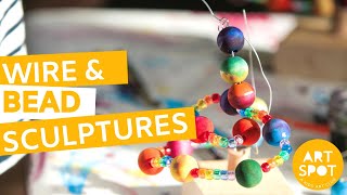 Easy Art for Kids: Wire and Bead Sculptures