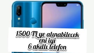 1500 TL YE KADAR ALINABİLECEK EN İYİ AKILLI TELEFONLAR 2020