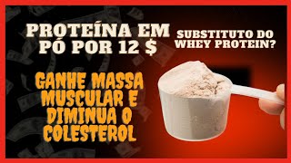 SUBSTITUTO DO WHEY PROTEIN POR 12$ #wheyprotein #extratodesoja #suplementacao