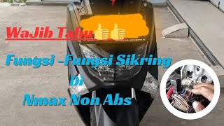 Belajar Mengenal Fungsi-Fungsi Sikring Di Motor Nmax