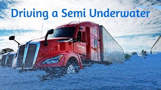 Someone Is Driving a Semi Truck... UNDERWATER!? Rookie Trucking Vlog