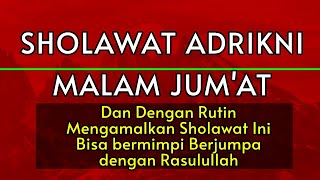 SHOLAWAT ADRIKIYAH - Sholawat Adrikni 1000x - Malam Jumat