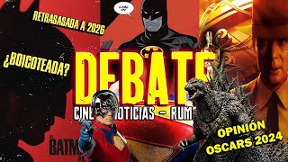 ¿THE BATMAN 2 RETRASADA por BOICOT? - Superman Legacy - Oscars 2024 - DEBATE