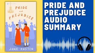 Pride and Prejudice: Audio Summary (Jane Austen) | A Timeless Love Story