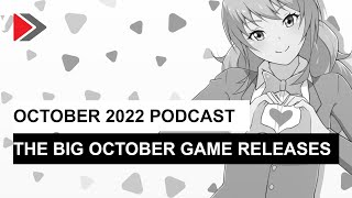 October 2022 Podcast: The big game releases in October