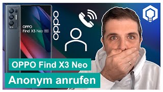 OPPO Find X3 Neo - Anonym anrufen