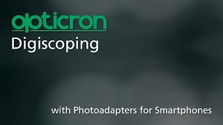 Digiscoping with Photoadapters for Smartphones