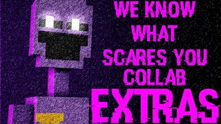 🟣We Know What Scares You🟣 | COLLAB EXTRAS