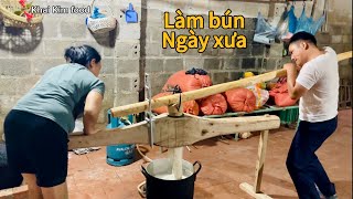 Cách làm bún tươi ngày xưa của dân tộc Nùng, Bình Gia