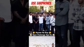 Rajveer Ne Open Challenge Kiya Ajaz Ko,💀☠️ Rajveer Vs Ajaz Full Video #shortsfeed #shorts #trending