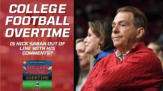 College Football Overtime Ep. 39 -- Is Nick Saban out of line with his comments?