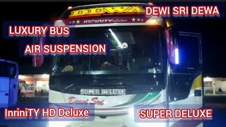 LUXURY BUS Dewi Sri DEWA AIR SUSPENSION || inrinty HD deluxe SUPER DELUXE KAROSERI TRI SAKTI