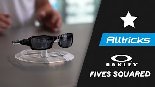 Oakley Fives Squared - Tout savoir sur le produit !