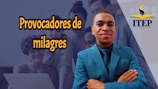 Provocadores de milagres?