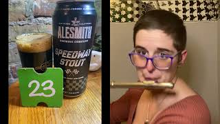 Beers and Flutes Advent Edition Day 23: Alesmith Speedway Stout