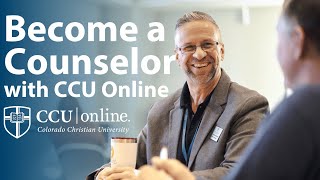 Become a Counselor with CCU Online: Faith, Flexibility, Future